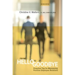 From Hello to Goodbye: Proactive Tips for Maintaining Positive Employee Relations