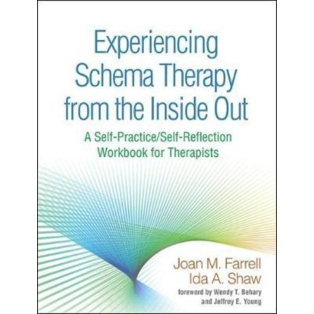 Experiencing Schema Therapy from the Inside Out: A Self-Practice/Self-Reflection Workbook for Therapists