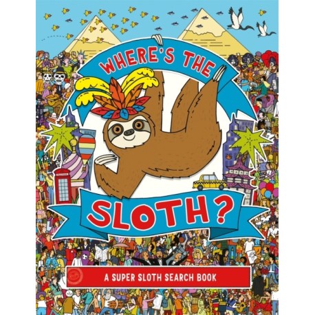 Where's the Sloth?: A Super Sloth Search and Find Book