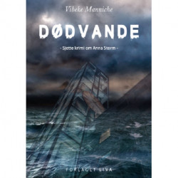 Dødvande: den 6. krimi om Anna Storm