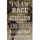 Islam, Race and Rebellion in the Americas: Transatlantic Echoes of the West African Jihads