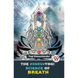 The Hindu-Yogi Science of Breath