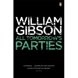 All Tomorrow's Parties: A gripping, techno-thriller from the bestselling author of Neuromancer