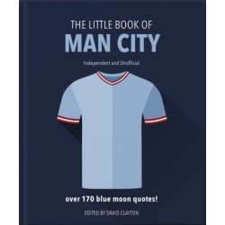 The Little Book of Man City: More than 170 Blue Moon quotes