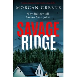 Savage Ridge: A darkly atmospheric dual timeline crime thriller