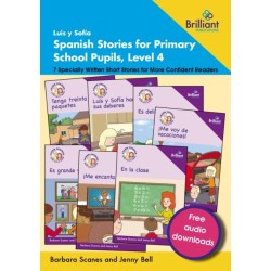 Luis y Sofia Spanish Stories for Primary School Pupils, Level 4: 7 Specially Written Short Stories for More Confident Readers