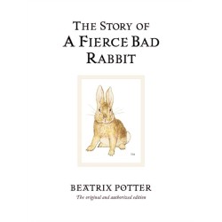 The Story of A Fierce Bad Rabbit: The original and authorized edition