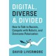 Digital, Diverse & Divided: How to Talk to Racists, Compete With Robots, and Overcome Polarization