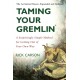 Taming Your Gremlin (Revised Edition): A Surprisingly Simple Method for Getting Out of Your Own Way