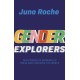 Gender Explorers: Our Stories of Growing Up Trans and Changing the World