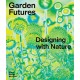 Garden Futures: Designing with Nature