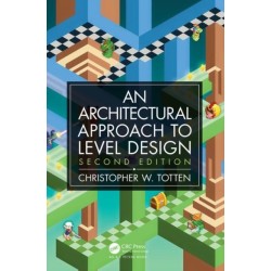 An Architectural Approach to Level Design: Second edition