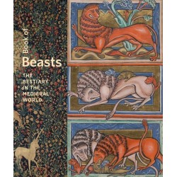Book of Beasts - The Bestiary in the Medieval World
