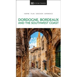 DK Dordogne, Bordeaux and the Southwest Coast