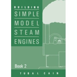 Building Simple Model Steam Engines - Book 2