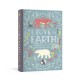 I Love the Earth: A Journal for Celebrating and Protecting Our Planet
