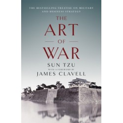 The Art of War: The Bestselling Treatise on Military & Business Strategy, with a Foreword by James Clavell