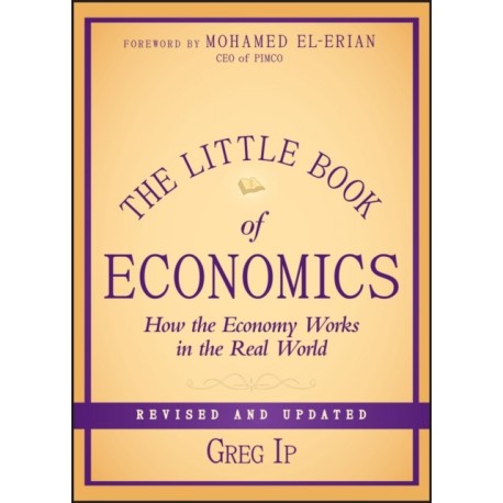 The Little Book of Economics: How the Economy Works in the Real World