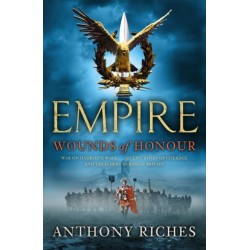 Wounds of Honour: Empire I: The gripping and unforgettable first book in the bestselling Empire series