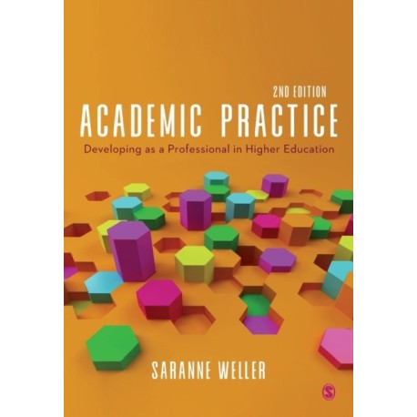 Academic Practice: Developing as a Professional in Higher Education