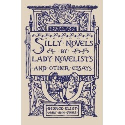 Silly Novels by Lady Novelists and Other Essays