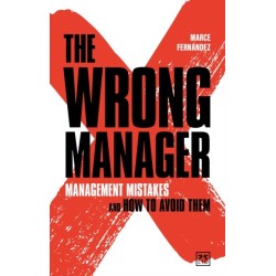 The Wrong Manager: Management mistakes and how to avoid them