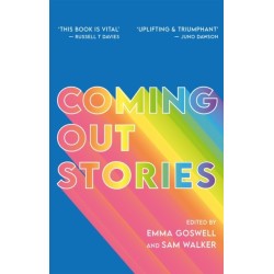 Coming Out Stories: Personal Experiences of Coming Out from Across the LGBTQ+ Spectrum