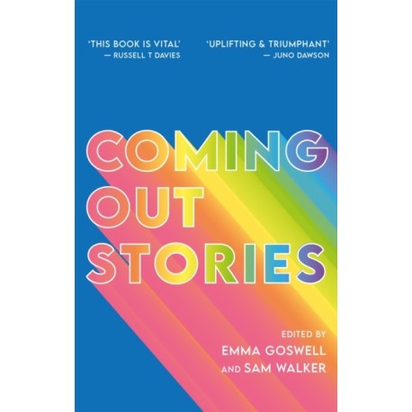 Coming Out Stories: Personal Experiences of Coming Out from Across the LGBTQ+ Spectrum