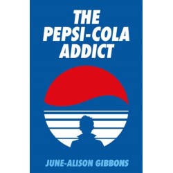 The Pepsi Cola Addict