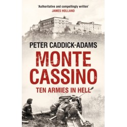 Monte Cassino: Ten Armies in Hell