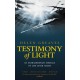 Testimony Of Light: An extraordinary message of life after death