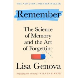 Remember: The Science of Memory and the Art of Forgetting - A New York Times bestseller!
