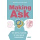 Making the Ask: The artful science of high-value fundraising