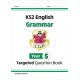 KS2 English Year 5 Grammar Targeted Question Book (with Answers)