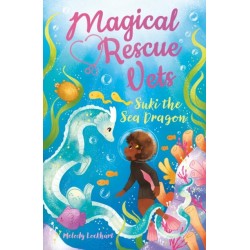 Magical Rescue Vets: Suki the Sea Dragon
