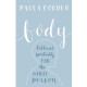 Body: Biblical Spirituality For The Whole Person