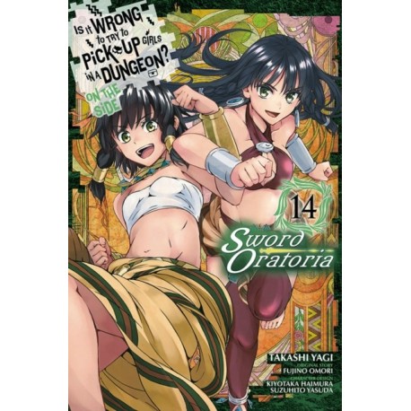 Is It Wrong to Try to Pick Up Girls in a Dungeon? On the Side: Sword Oratoria, Vol. 14 (manga)