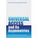 Universal Access and Its Asymmetries: The Untold Story of the Last 200 Years