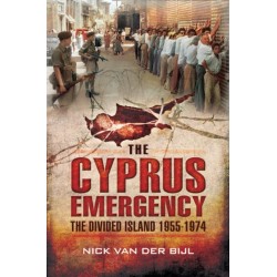 Cyprus Emergency: The Divided Island 1955-1974