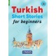 Turkish Short Stories for Beginners - Based on a comprehensive grammar and vocabulary framework (CEFR A1) - with quizzes , full answer key and online audio