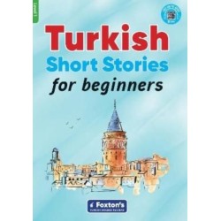 Turkish Short Stories for Beginners - Based on a comprehensive grammar and vocabulary framework (CEFR A1) - with quizzes , full answer key and online audio
