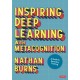 Inspiring Deep Learning with Metacognition: A Guide for Secondary Teaching