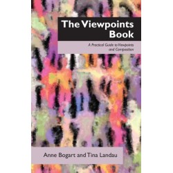 The Viewpoints Book: A Practical Guide to Viewpoints and Composition