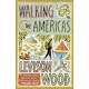 Walking the Americas: ‘A wildly entertaining account of his epic journey' Daily Mail