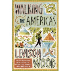 Walking the Americas: ‘A wildly entertaining account of his epic journey' Daily Mail