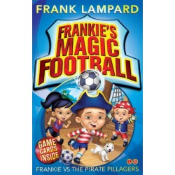 Frankie's Magic Football: Frankie vs The Pirate Pillagers: Book 1