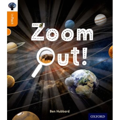 Oxford Reading Tree inFact: Level 6: Zoom Out!