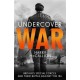 Undercover War: Britain's Special Forces and their secret battle against the IRA