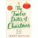 The Twelve Dates of Christmas: The Delightfully Cosy and Heartwarming Bestselling Winter Romance