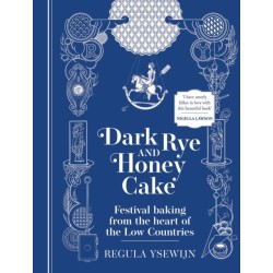 Dark Rye and Honey Cake: Festival baking from the heart of the Low Countries